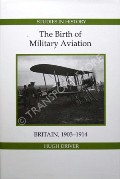 The Birth of Military Aviation by DRIVER, Hugh